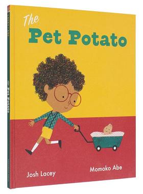【现货】宠物土豆The Pet Potato英文进口原版儿童绘本图书3-6岁Josh Lacey Momoko Abe人际关系