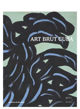 【现货】古巴布鲁特艺术 Outsider Art Cuba - Art Brut Cuba 英文进口原版艺术画册画集Derbis Campos|Andrea Dal Lago|Edward M