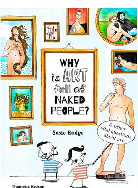 【现货】为什么艺术充满了裸体？及其他关于艺术的重要问题Why is Art Full of Naked People?: And other vital questions about