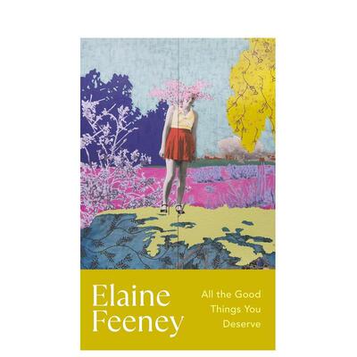 【预售】【布克奖入围作者Elaine Feeney】，你应得的一切美好 All the Good Things You Deserve 英文进口原版诗歌文学图书Feene