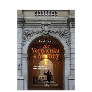 in... 旅行图书 The Money Classical 伦敦金融城建筑语言：古典主义货币美学 Vernacular 英文进口原版 Architecture 预售