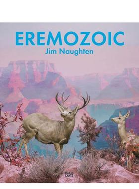 【现货】【翰德原版】Jim Naughten: Eremozoic，吉姆·诺滕：英文原版图书籍进口正版 Nadine Barth 摄影-摄影师专辑 Hatje Cantz