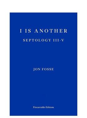 【预售】【2023诺贝尔文学奖Jon Fosse】我是另一个（七部曲3-4） I is Another 英文进口原版文学小说外文图书Jon Fosse