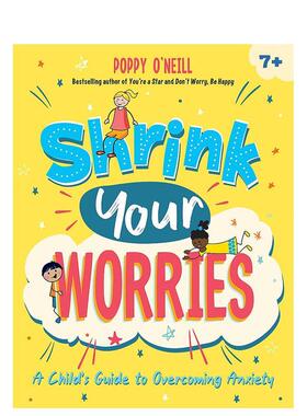 【现货】减少你的担忧：儿童克服焦虑的指南Shrink Your Worries : A Child's Guide to Overcoming Anxiety英文进口原版儿童图书