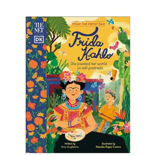 英文儿童艺术启蒙 Kahlo The 弗里达·卡罗 原版 Saw 透过艺术家之眼 Met Frida Artist 现货 What
