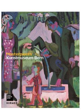 【预售】MASTERPIECES KUNSTMUSEUM BERN拜罗伊特艺术博物馆作品 英文进口艺术画册画集正版图书籍 Edited by