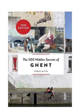 【现货】【500个隐藏秘密旅行指南】Ghent，根特 英文原版旅游攻略英文原版图书籍进口正版Derek Blyth外文