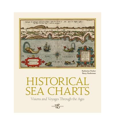【预售】古代海图鉴：穿越时空的航行与愿景 Historical Sea Charts :Visions and Voyages Through the Ages英文进口原版人文历史