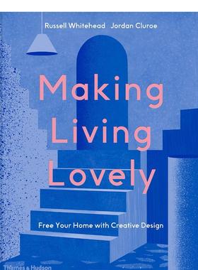 【现货】打造怡人之家 Making Living Lovely: Free Your Home with Creative Design 英文进口原版室内设计装饰图书Russell Whit
