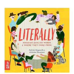 【现货】文字意义：美妙的文字和它们的来源Literally: Amazing Words and Where they Come From英文进口原版儿童绘本图书 Patri