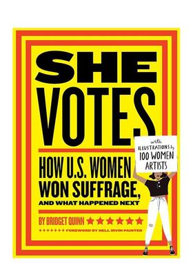 【现货】 She Votes: How U.S. Women Won Suffrage, and What Happened Next 英文原版 Nell Irvin Painter 人文社科 Bridget Qui