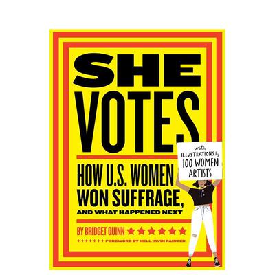 【现货】 She Votes: How U.S. Women Won Suffrage, and What Happened Next 英文原版 Nell Irvin Painter 人文社科 Bridget Qui