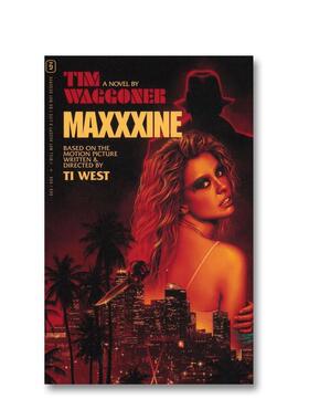 【预售】玛克辛：电影小说 Maxxxine: The Novel英文进口原版文学小说正版图书籍Tim Waggoner外文