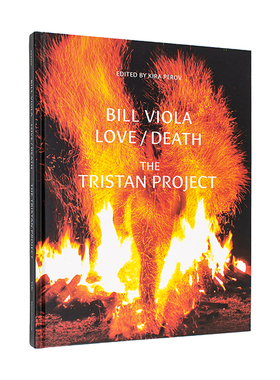 【预售】比尔·维奥拉：爱/死亡-歌剧《特里斯坦与伊索尔德》Bill Viola: Love/Death - The Tristan Project英文进口原版艺术画册