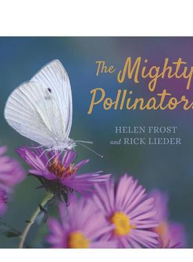 【预售】强大的传粉者 The Mighty Pollinators 英文进口原版儿童绘本 合适3-6岁Helen Frost外文正版图书