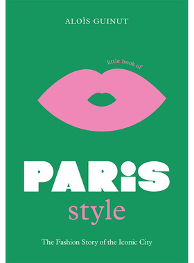 【预售】【Little Books of City Style】Paris，巴黎小书 英文原版图书籍进口正版 Alo?s Guinut 时尚风格与历史