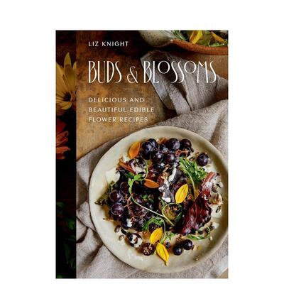 【预售】花蕾与花朵：美丽的可食用花卉Buds and Blossoms: Delicious and Beautiful Edible Flower Recipes 英文进口原版生活餐