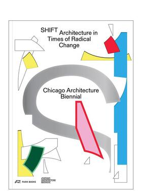 【预售】转变：激进变革时代的建筑 SHIFT: Architecture in Times of Radical Change英文进口原版建筑设计图书Florencia Rodrig