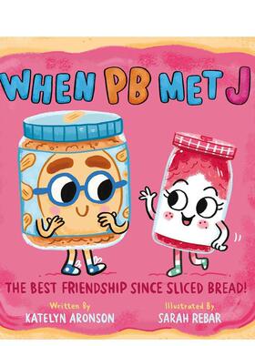 【预售】当花生酱遇上果冻When PB Met J英文进口原版图书儿童绘本Katelyn Aronson3-6岁