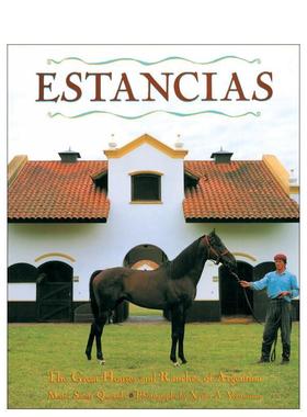 【预售】南美大庄园 / 牧场 Estancias/ Ranches 英文进口原版摄影作品集自然景观图书Maria Sáenz Quesada Xavier Verstraeten