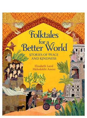 【现货】美好世界的民间故事 Folktales For A Better World 进口原版英文儿童绘本6岁-9岁LAIRD  ELIZABETH外文正版图书