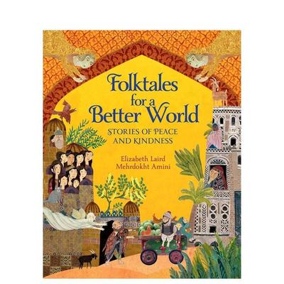 【现货】美好世界的民间故事 Folktales For A Better World 进口原版英文儿童绘本6岁-9岁LAIRD  ELIZABETH外文正版图书