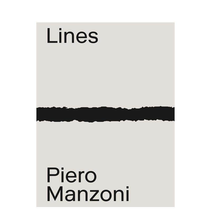 【预售】皮耶罗·曼佐尼：材料和线条 Piero Manzoni : Materials & Lines 英文进口原版摄影作品集正版图书籍Piero Manzoni