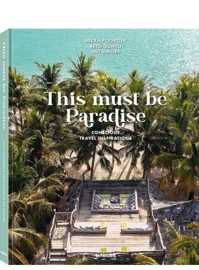 【预售】此处应是天堂 This Must be Paradise 英文进口原版旅行图书Poortier, Alexa (Verfasser);Guntli, Reto (Fotograf);Simo