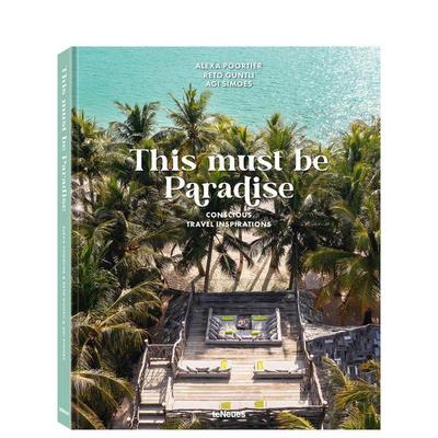 【预售】此处应是天堂 This Must be Paradise 英文进口原版旅行图书Poortier, Alexa (Verfasser);Guntli, Reto (Fotograf);Simo