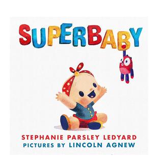 【现货】超级宝贝Superbaby英文进口原版儿童图书3-6岁认知启蒙by Stephanie Parsley Ledyard; illustrated by Lincoln Agnew
