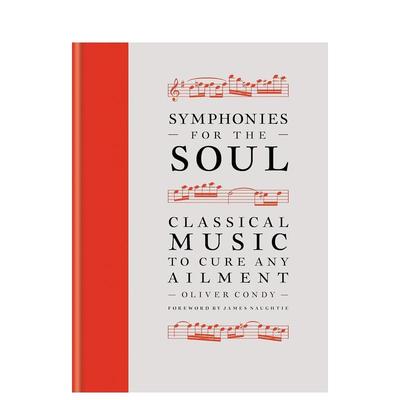 【现货】 Symphonies for the Soul，给灵魂的交响乐 英文原版图书进口正版 Oliver Condy 音乐图书籍 Cassell出版