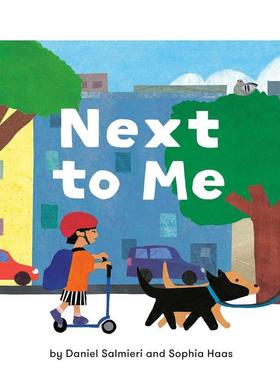 【预售】在我身旁 Next to Me英文进口原版儿童绘本图书Rocky Pond Books人际关系