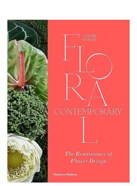 【现货】【T&H】Floral Contemporary 当代花卉:花卉设计的复兴 英文原版插花花艺 英文进口原版图书籍进口正版Olivier Dupon