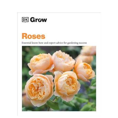 【预售】玫瑰：园艺基本知识与专家建议 Essential Know-how and Expert Advice for Gardening Success 英文进口原版生活