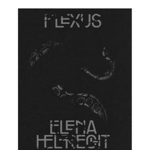 【预售】埃琳娜-赫夫雷希特 Elena Helfrecht - Plexus 英文进口原版摄影作品集外文图书Elena Helfrecht