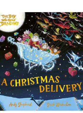 【预售】养龙男孩：圣诞礼物 The Boy Who Grew Dragons: A Christmas Delivery 英文进口原版儿童绘本图书Andy Shepherd
