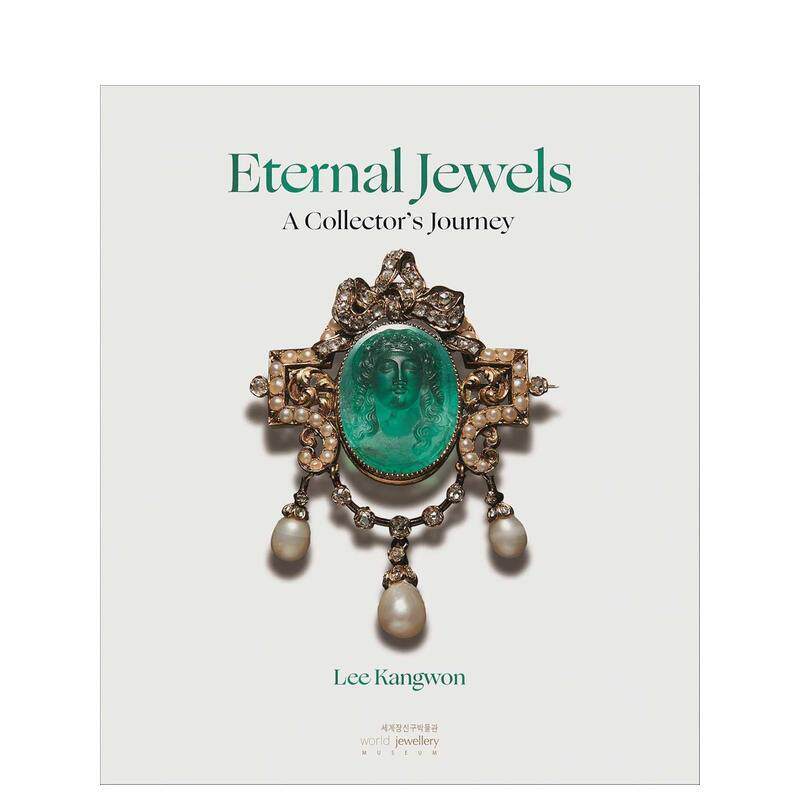 【现货】永恒瑰宝：稀世珠宝收藏家的朝圣之旅 Eternal Jewels :A Collector's Journey 英文进口原版珠宝首饰图书Lee Kangwon