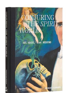 【预售】召唤灵界：艺术、魔法和媒介 Conjuring the Spirit World: Art  Magic  and Mediums 英文进口原版艺术画册画集Schwartz