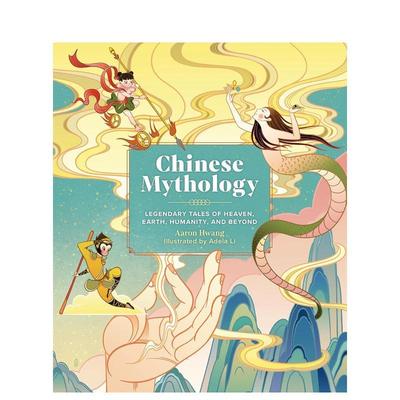【预售】中国神话 Chinese Mythology 英文进口原版儿童故事Aaron Hwang外文图书籍