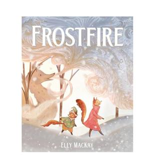 MacKay3 图书儿童绘本Elly 霜火Frostfire英文进口原版 6岁 预售