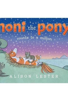 【预售】小马诺尼数到一百万 Noni The Pony Counts To A Million 进口原版英文儿童启蒙图书3岁-6岁LESTER  ALISON外文正版