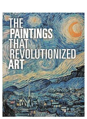 【预售】彻底改变艺术的绘画The Paintings That Revolutionized Art  英文原版进口艺术图书Claudia Stauble; Julie Kiefer