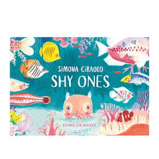 Eye 9岁 水母 Shy Ones英文儿童图书籍进口原版 Ciraolo 害羞 Simona Books6 Flying 现货