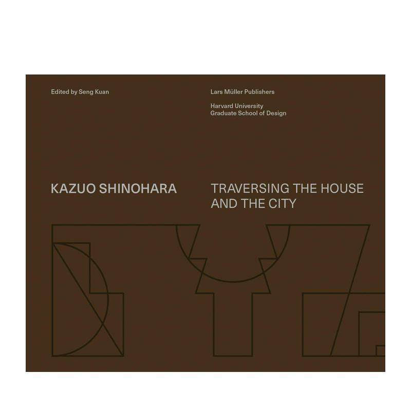 【现货】筱原一男：创造空间入门 Kazuo Shinohara: On the Threshold of Space-Making英文设计原版图书进口书籍Seng Kuan, Chri