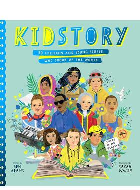 【现货】孩子的故事：50位震撼世界的儿童和青少年Kidstory: 50 Children and Young People Who Shook Up the World英文进口原版