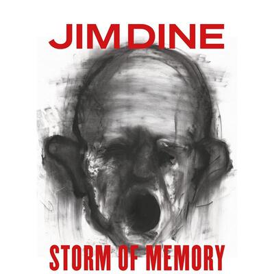【预售】吉姆·戴恩： 记忆风暴 美国波普艺术家 Jim Dine: Storm Of Memory 英文进口原版艺术画册画集Jim Dine 外文正版书籍