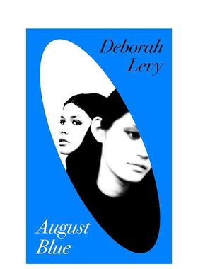 【预售】忧郁的八月 布克奖提名作家德博拉·利维 August Blue 英文进口原版文学小说外文图书外文图书Deborah Levy