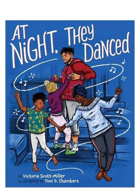 【现货】深夜起舞 At Night， They Danced英文进口原版儿童绘本图书S&S Books for Young Readers人际关系