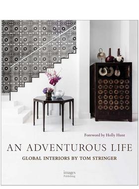 【预售】冒险人生：全球室内设计 An Adventurous Life 英文进口原版室内设计装饰图书Tom Stringer Marc Kristal