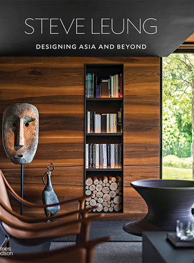【现货】Steve Leung: Designing Asia and Beyond，香港十大设计师梁志天：设计与超越 英文原版图书籍进口正版 工作室